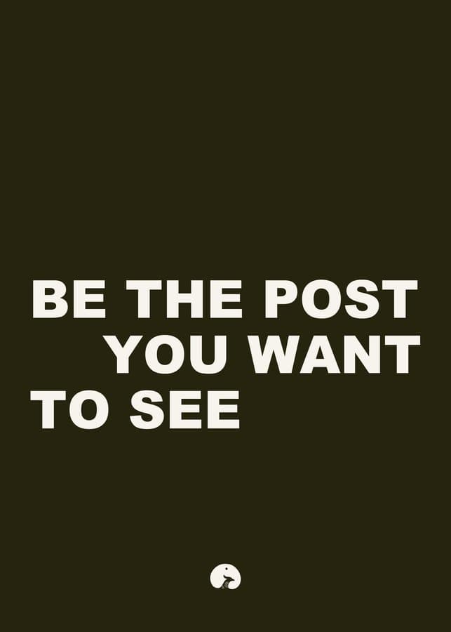 Be the post