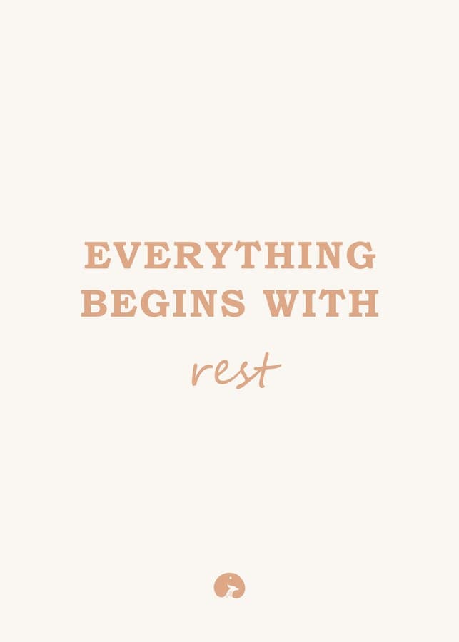 Everything begins with rest