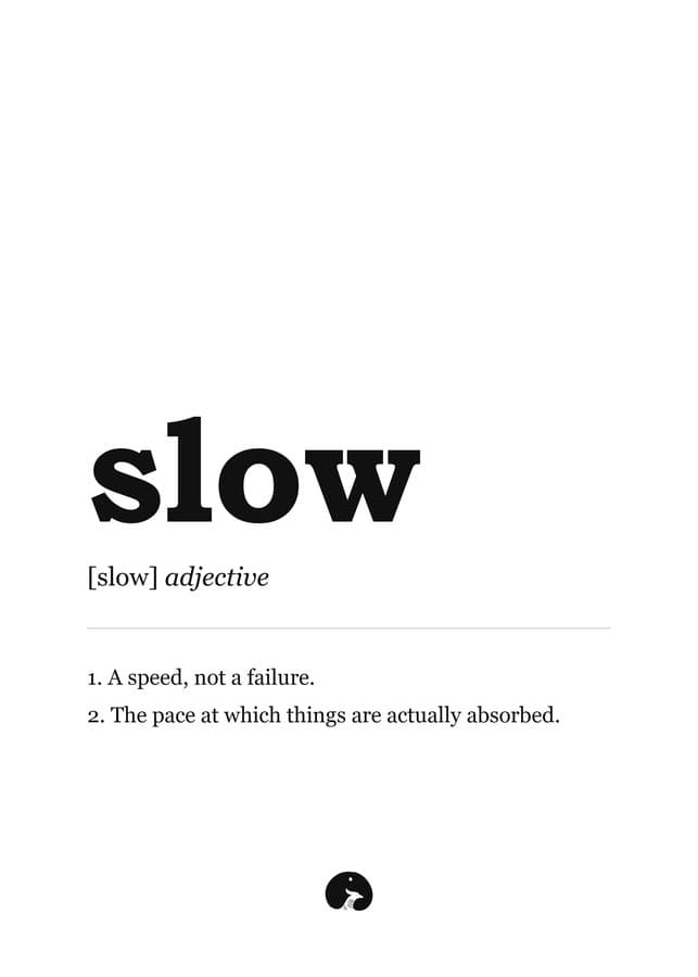 Slow