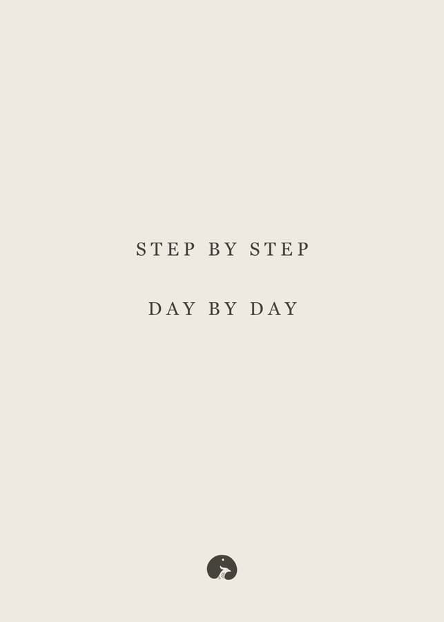 Step by step, day by day