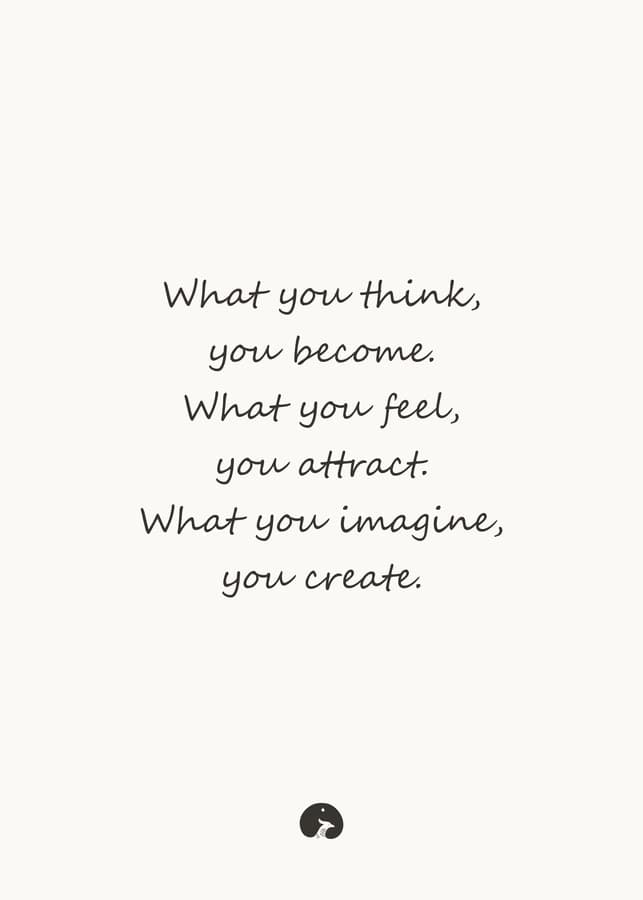 What you imagine, you create